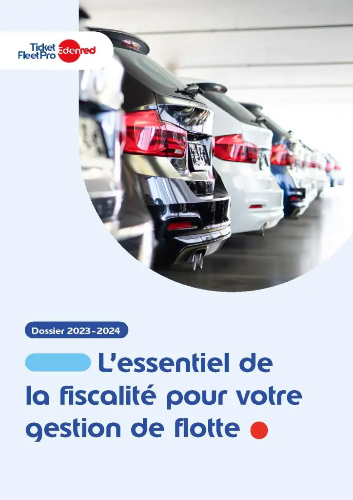 Dossier spécial : l&rsquo;essentiel de la fiscalité pour votre gestion de flotte (2023-2024)